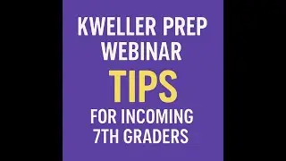 Kweller Prep Webinar - Accepted to Hunter (incoming 7th Graders)