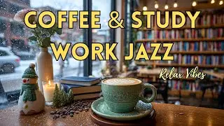 Soft Winter Study & Work Music | Snowy Café Jazz for Focus & Stress Relief
