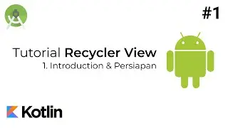 Tutorial Recycler View Pada Android dengan Kotlin - 1. Introduction & Persiapan