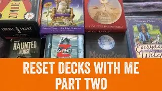 RESET Tarot & Oracle Decks With Me! Part Two
