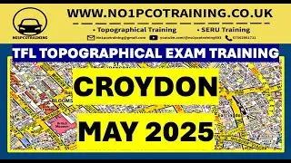 *NEW* CROYDON | MAY 2025 TfL TOPOGRAPHICAL EXAM TRAINING / WWW.NO1PCOTRAINING.CO.UK