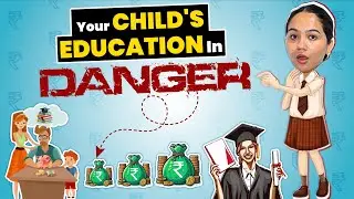 Importance Of Financial Planning For Children | How To Plan Your Child's Future? | Complete Details