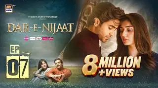 Dar-e-Nijaat Episode 7 | 22 August 2026 | Sheheryar Munawar | Dur-e-Fishan | ARY Digital
