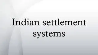 Indian settlement systems