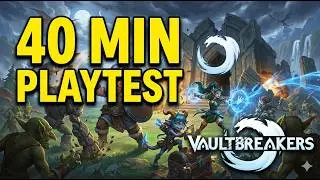 Vaultbreakers is INSANE! - Full 40-Minute Gameplay Walkthrough