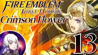 Fire Emblem Three Houses - Crimson Flower (Maddening) Part 13 - Live Playthrough