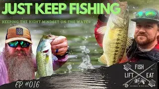 Fish Lift Eat Ep. #016: Just Keep Fishing