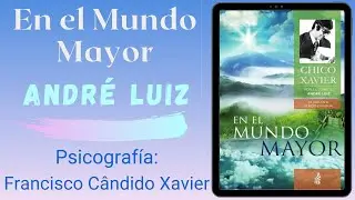 Audiobook - En El Mundo Mayor - Francisco C&acirc;ndido Xavier - Andr&eacute; Luiz - 6/8