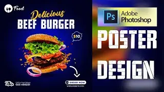 Design Fast Food Poster in Photoshop | Photoshop Tutorial