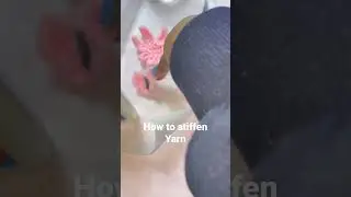 How to stiffen your yarn project. Just use glue and water