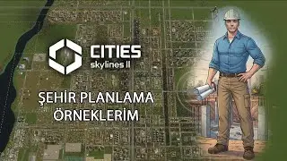 Cities: Skylines 2 : İLHAM VEREN TASARIMLAR ✨ Şehrimdeki En İyi Yerleşim Düzenleri!