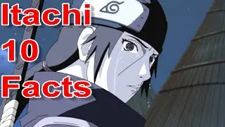 10 Facts Cool About Itachi Uchiha (SOME SPOILERS)