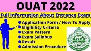 All About OUAT 2022: Notification, Dates, Application, Eligibility, Pattern, Syllabus, Admit Card