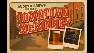 Episode 001: Downtown McKinney | Beer Run