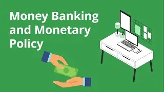 Money Banking and Monetary Policy (A Macroeconomics: SSE 108 Project Vlog)