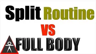Split Routines Vs Full Body For Calisthenics