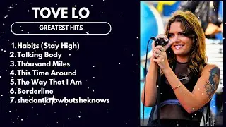 Tove Lo &ndash; Greatest Hits (Playlist Mix)