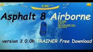 Asphalt 8 Airborne | NEW Version - 3.0.0h - New TRAINER FREE DOWNLOAD!