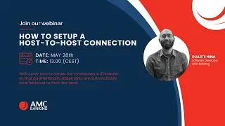 AMC Webinar - How to setup a host to host connection