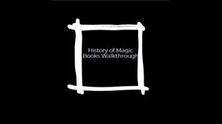 History of Magic Books Walkthrough
