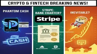 Crypto Banks Are HERE Stripe Seeks Charter While Phantom Launches CASH Coin  The Next DOGE Rally.