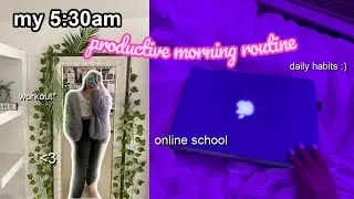 my 5:30am PRODUCTIVE online school morning routine