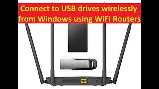 Connect to USB drives using WiFi router USB Port wirelessely from Windows - Shared USB drive