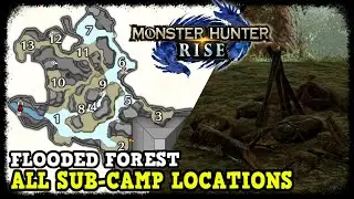 Flooded Forest All Sub Camp Location in Monster Hunter Rise