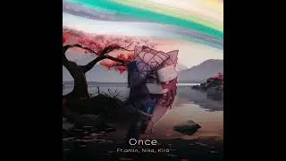 Ft.amin, Nika, Kira - Once (Official Audio)