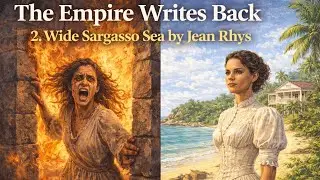 The Empire Writes Back | Wide Sargasso Sea by Jean Rhys Explained