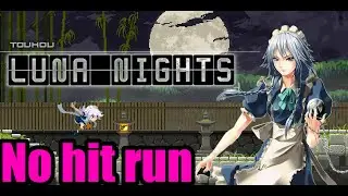 Touhou Luna Nights No Damage/No Hit Run