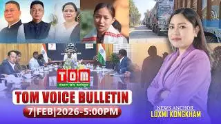 TOM TV - TOM VOICE BULLETIN || 7 FEB 2026, 5:00 PM