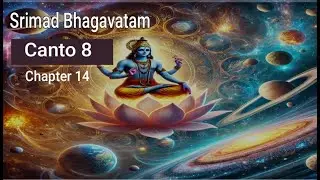Canto8.14(1-11)The System of Universal Management@Srimad.Bhagavatam​