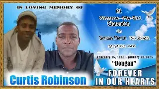 Funeral for Curtis Wayne Robinson At Gimme-Me-Bit On Sunday March 30, 2025