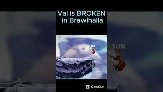 Val is broken in Brawlhalla