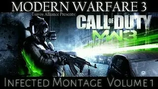 MW3: INFECTED MONTAGE vol 1