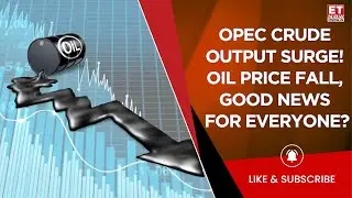 Why Did OPEC+ Increase Crude Oil Production Amid Price Fall? | Jonathan Barratt Decodes The Impact!