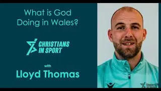 A conversation with Lloyd Thomas about &lsquo;Christians in Sport&rsquo;