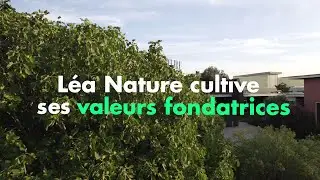 L&eacute;a Nature cultive ses engagements depuis 30 ans