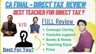 CA Final Best Direct Tax Teacher🔥 How to select Direct Tax Class⭐ CA final direct tax full review