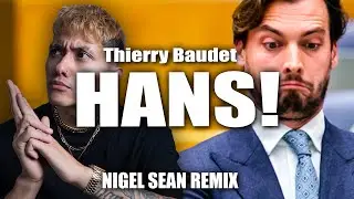 THIERRY BAUDET - HANS! [NIGEL SEAN REMIX]