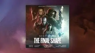 Destiny 2: The Final Shape Original Soundtrack – Track 38: After All This Time