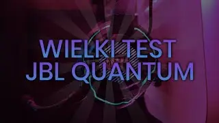 Wielki TEST JBL Quantum! Por&oacute;wnanie całej serii