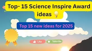 Top 15 INSPIRE‑MANAK Science Projects for 2025‑26 | School Innovation Ideas&rdquo;#inspire Award 2025
