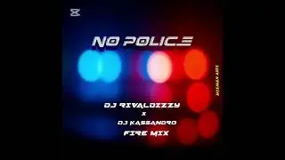 Dj Rivaldizzy X Dj Kassandro & Fire Mix - No Police