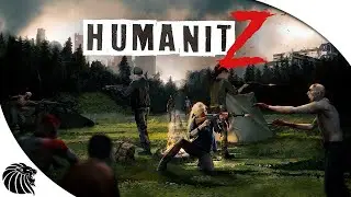 HumanitZ stream #1