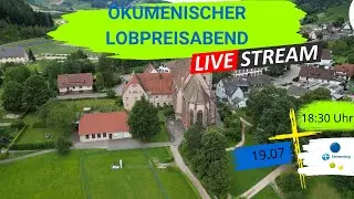LIVE | Ökumenischer Lobpreisabend aus Lautenbach mit dem Gospelchor Sunrise & Kirchenchor Lautenbach