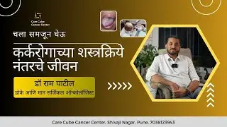 Life After Cancer Surgery | Post-Operative Care Explained by Dr. Ram Patil