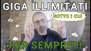 GIGA ILLIMITATI SOTTO i €10: PER SEMPRE!!!