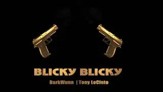 DeeWunn - Blicky Blicky - ft. Tony LoCinto